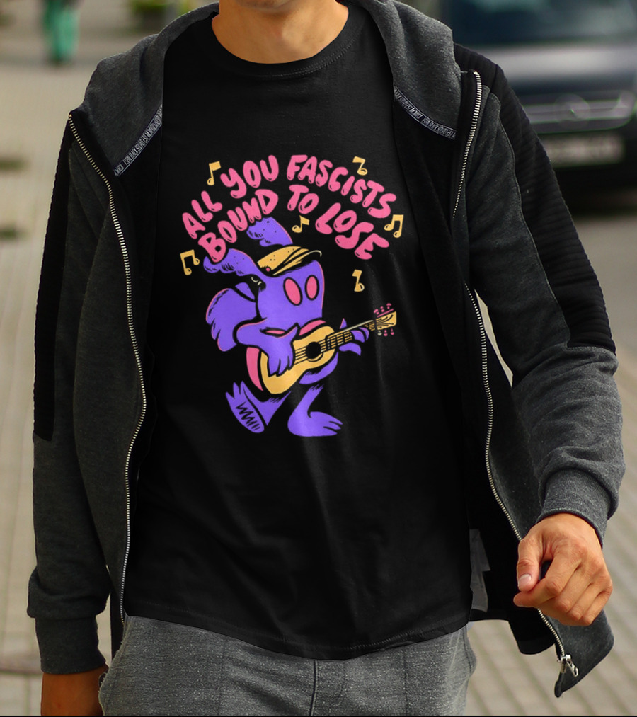 All You Fascists Bound To Lose Musical Cartoon Character Playing Guitar T-Shirt