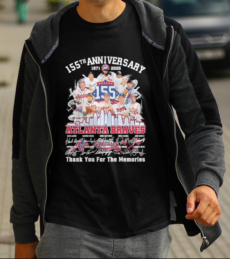 Atlanta Braves 155th Anniversary 1871 2026 Thank You For The Memories T-Shirt