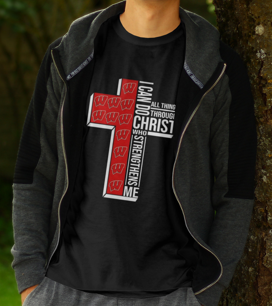 Wisconsin Badgers Cross I Can Do All Things Through Christ Who Strengthens Me T-Shirt