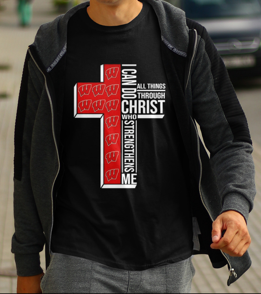 Wisconsin Badgers Cross I Can Do All Things Through Christ Who Strengthens Me T-Shirt