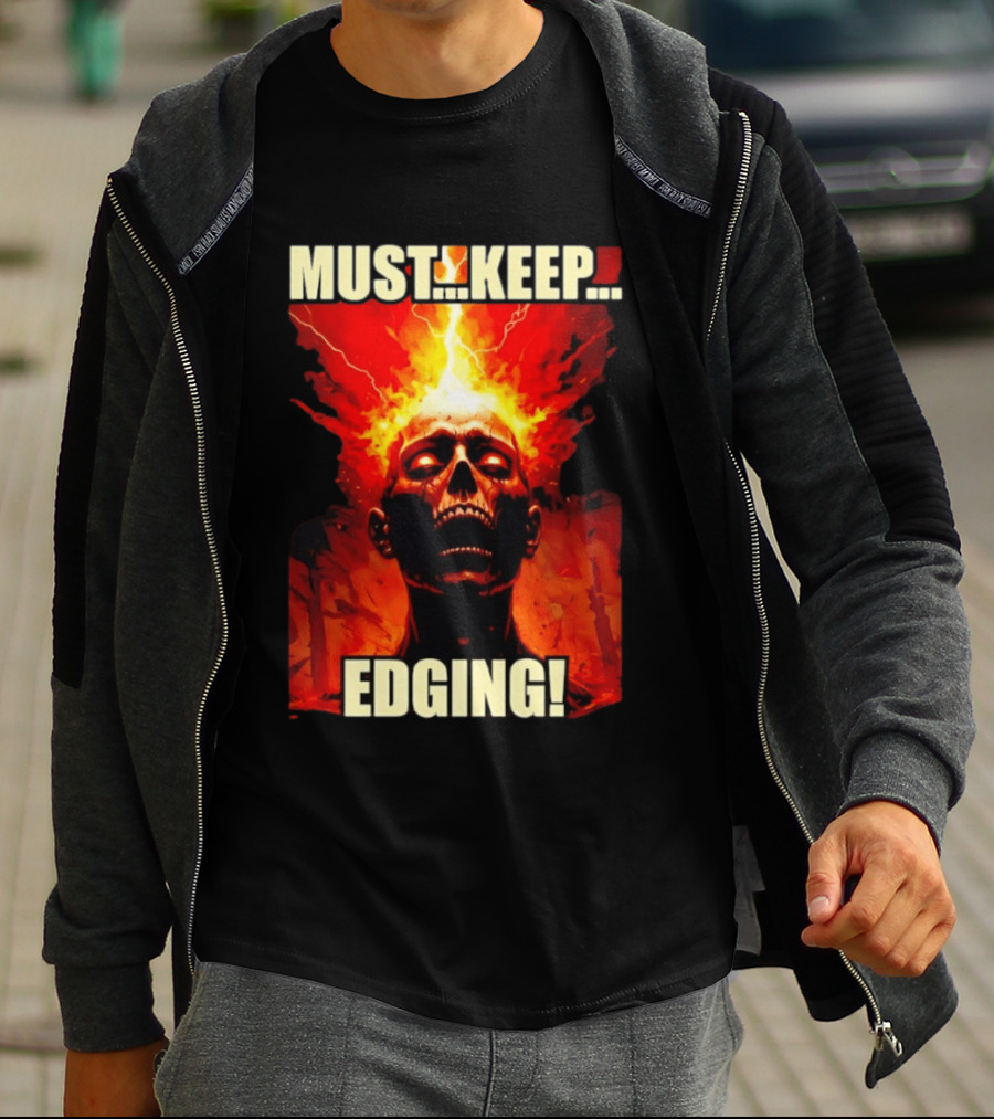 Zombie Must Keep Edging Skull Flames Energy Explosion T-Shirt