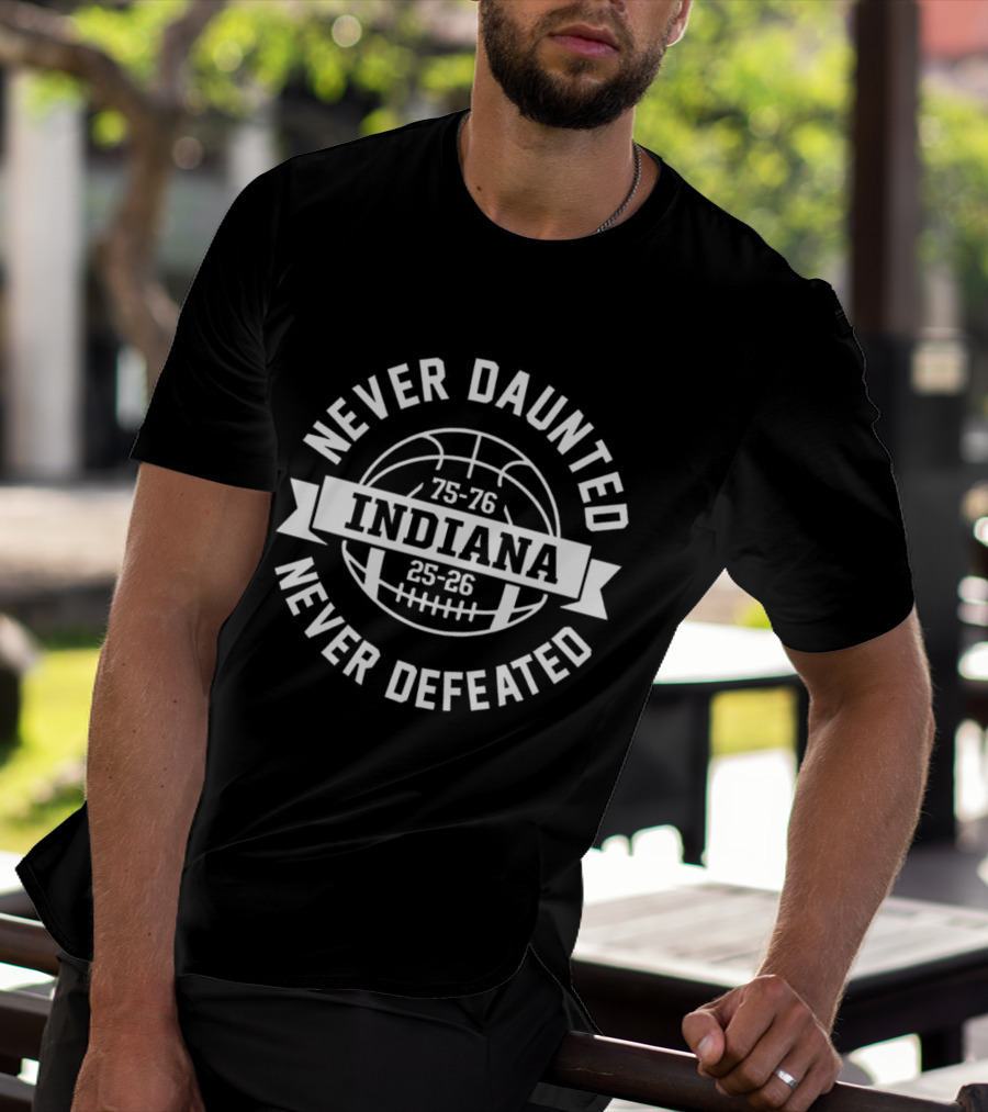 Indiana Hoosiers Never Daunted Never Defeated Basketball 75 76 25 26 T-Shirt