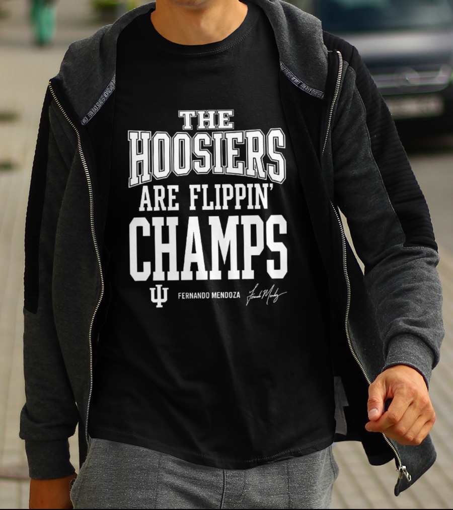 Indiana Hoosiers Are Flippin' Champs Fernando Mendoza T-Shirt