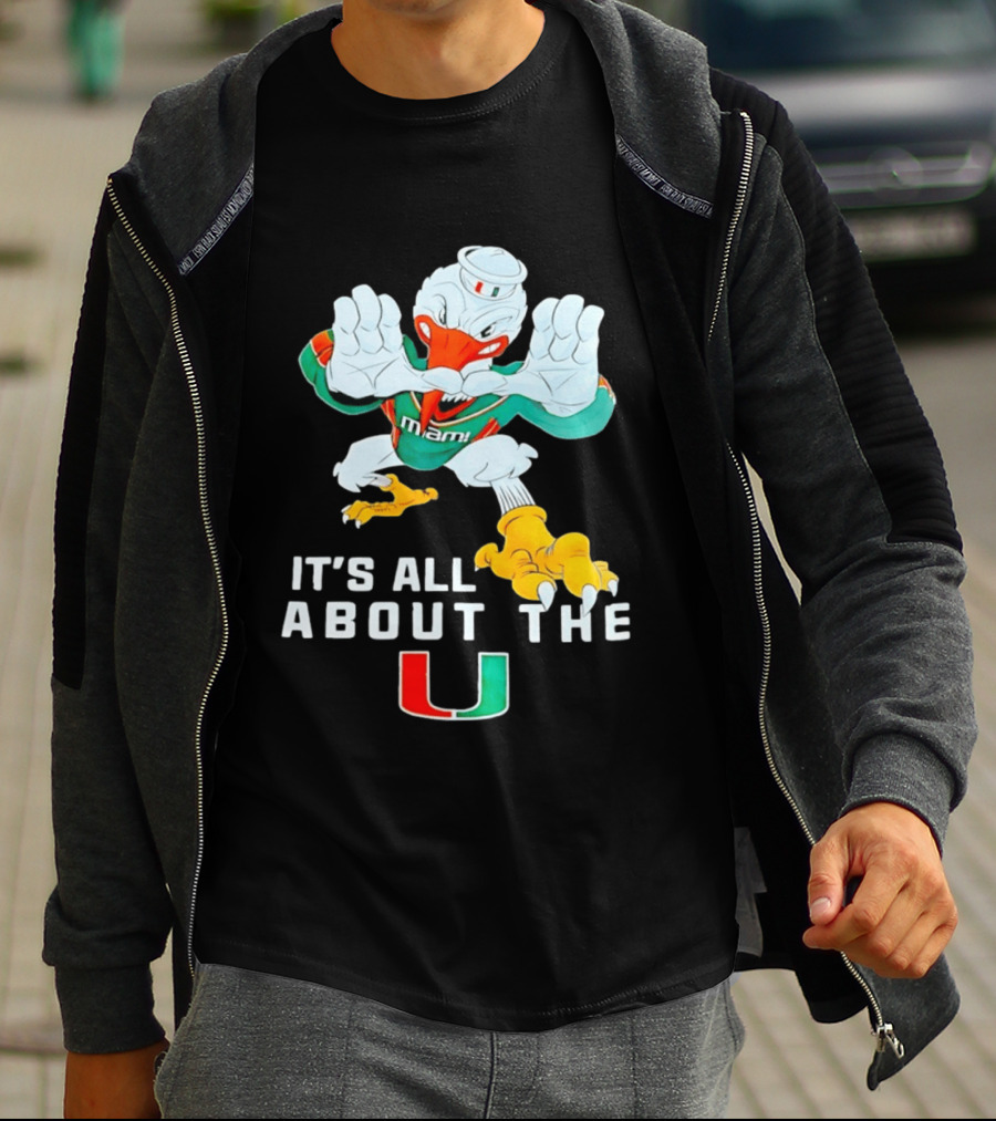 It's All About The Miami U Hurricanes T-Shirt
