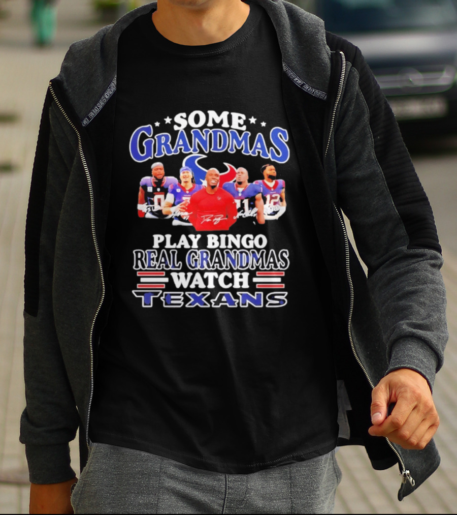Some Grandmas Play Bingo Real Grandmas Texans T-Shirt