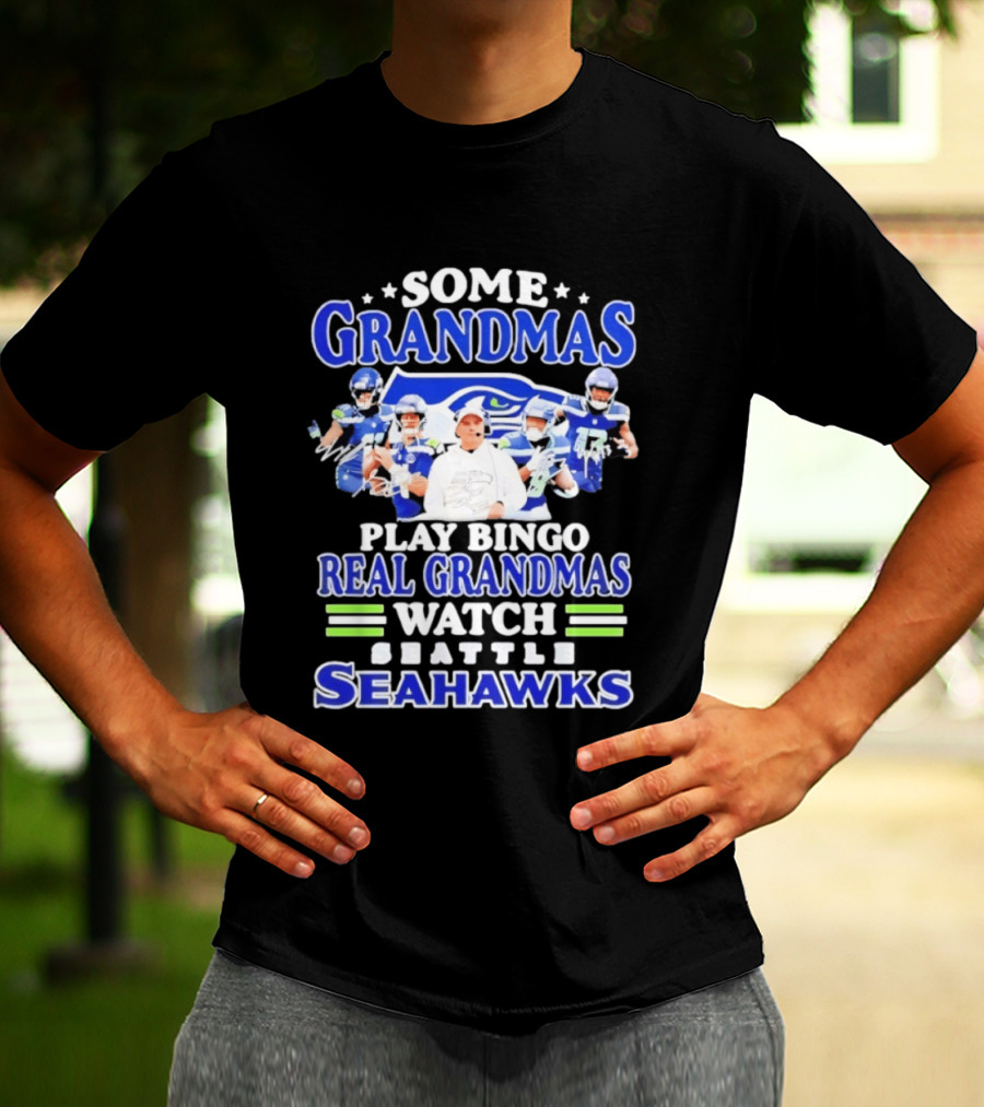 Some Grandmas Play Bingo Real Grandmas Seattle Seahawks T-Shirt
