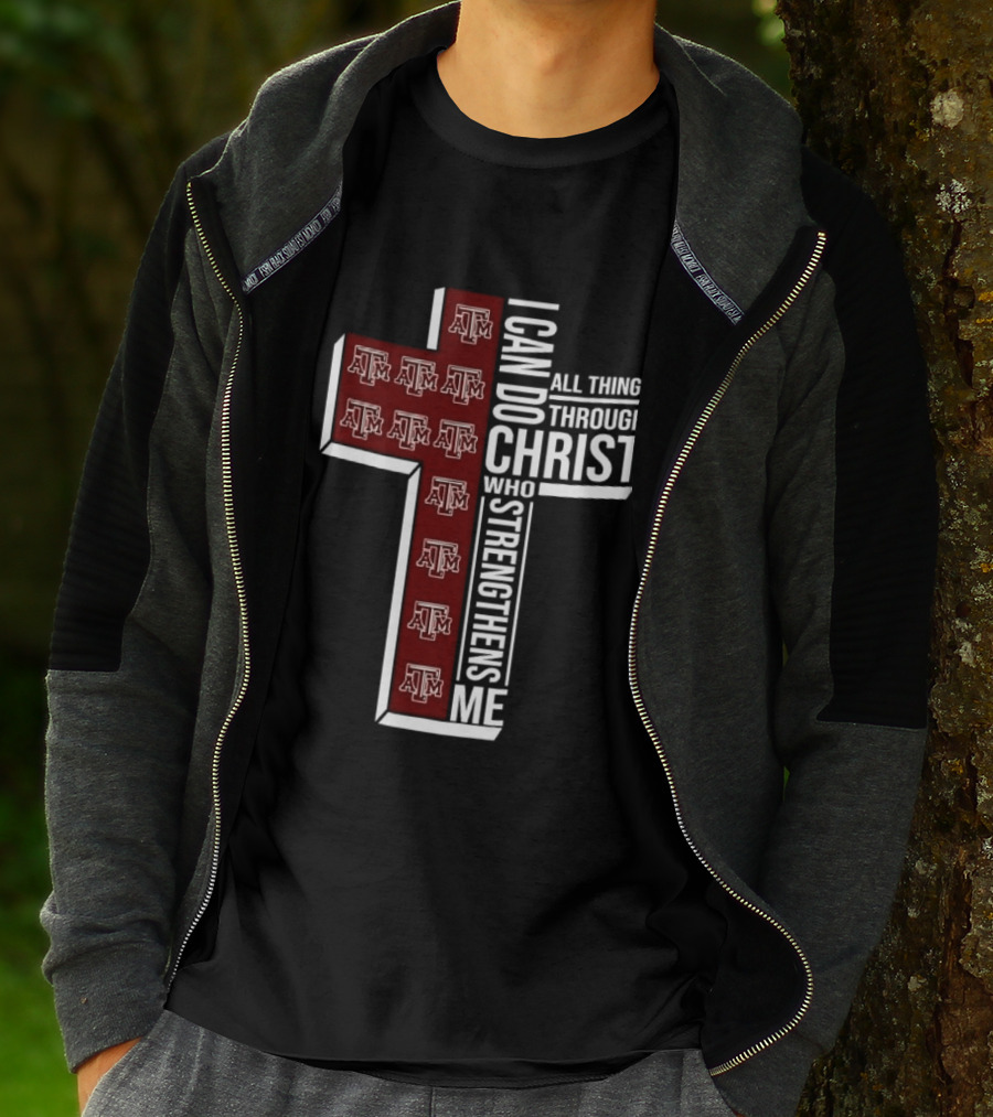 Texas A&M Aggies I Can Do All Things Through Christ Who Strengthens Me T-Shirt