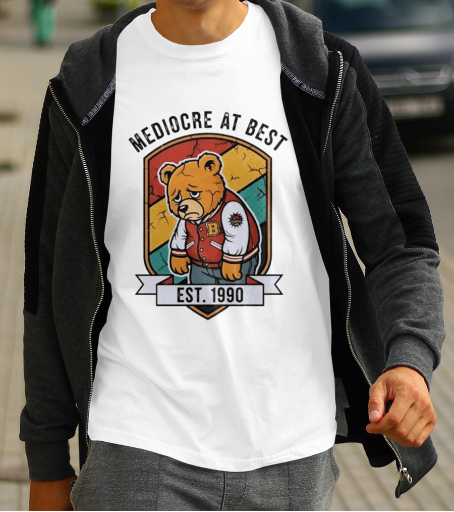 Mediocre At Best Bear Emblem Est 1990 Vintage Varsity T-Shirt