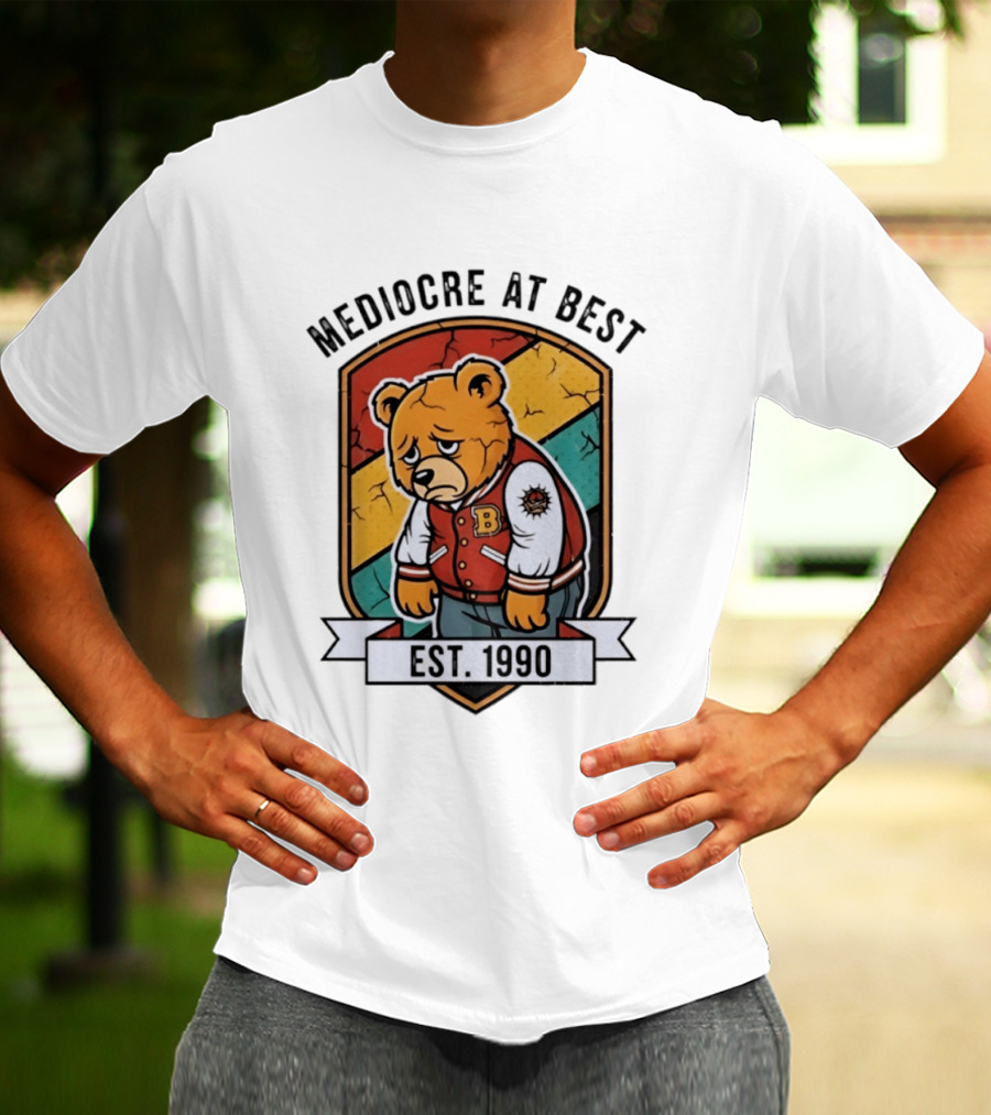 Mediocre At Best Bear Emblem Est 1990 Vintage Varsity T-Shirt
