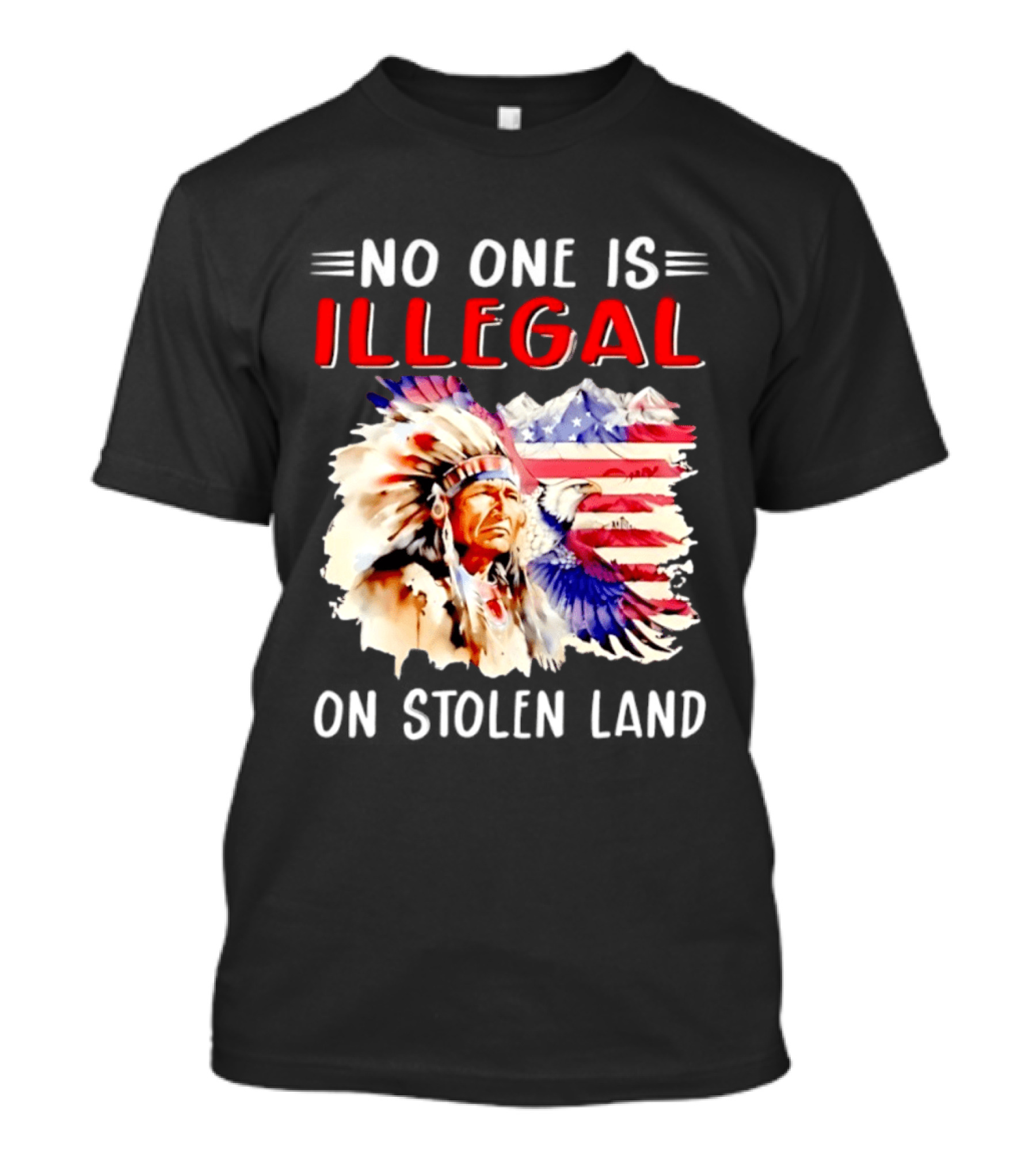 American Native No One Is Illegal On Stolen Land Tribal Heritage Flag And Eagle T-Shirt