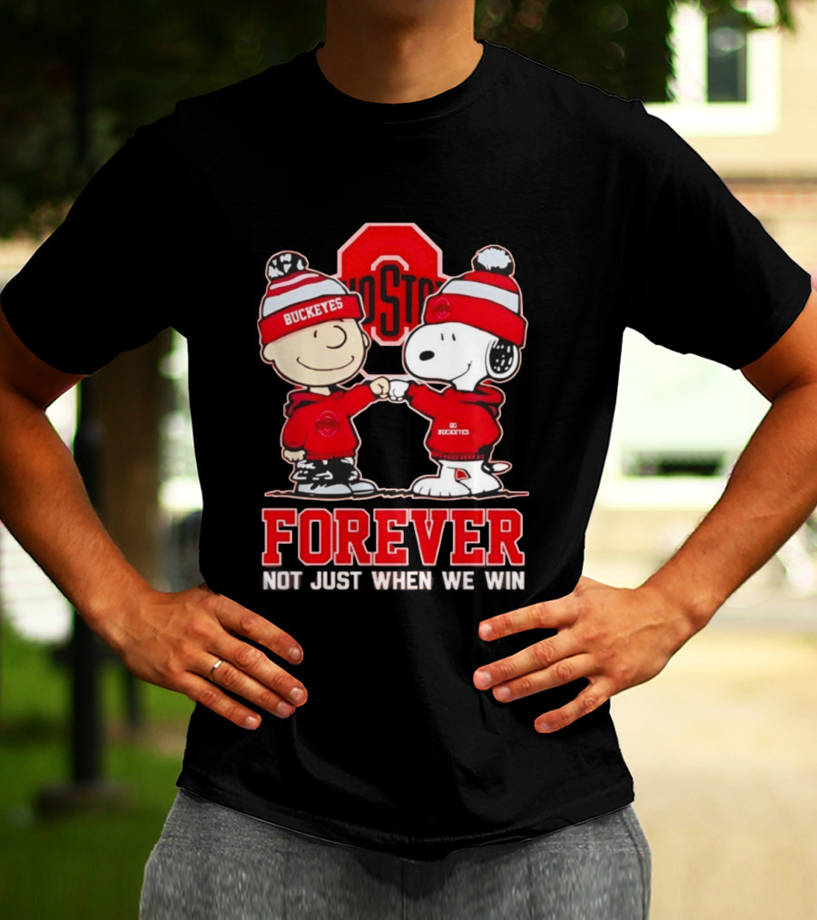 Ohio State Buckeyes Snoopy Charlie Brown Forever Not Just When We Win T-Shirt