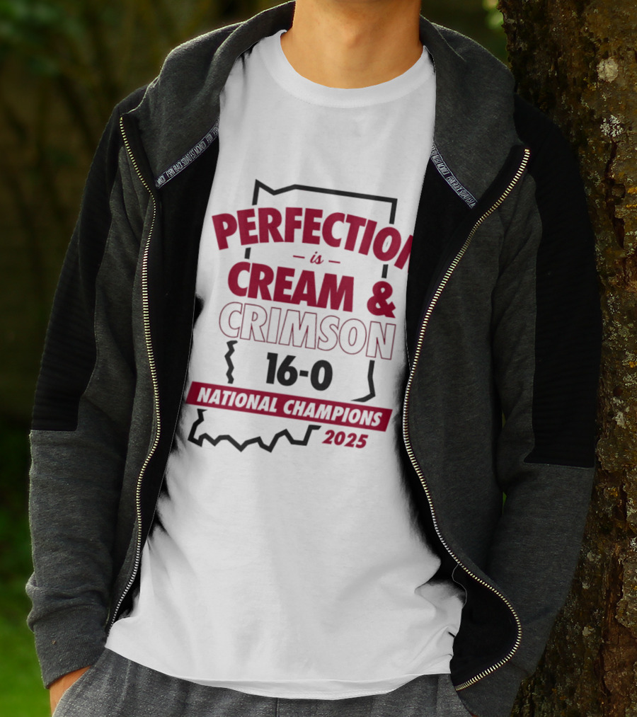 Indiana Hoosiers 2025 Perfection Is Cream And Crimson 16 0 National Champions T-Shirt