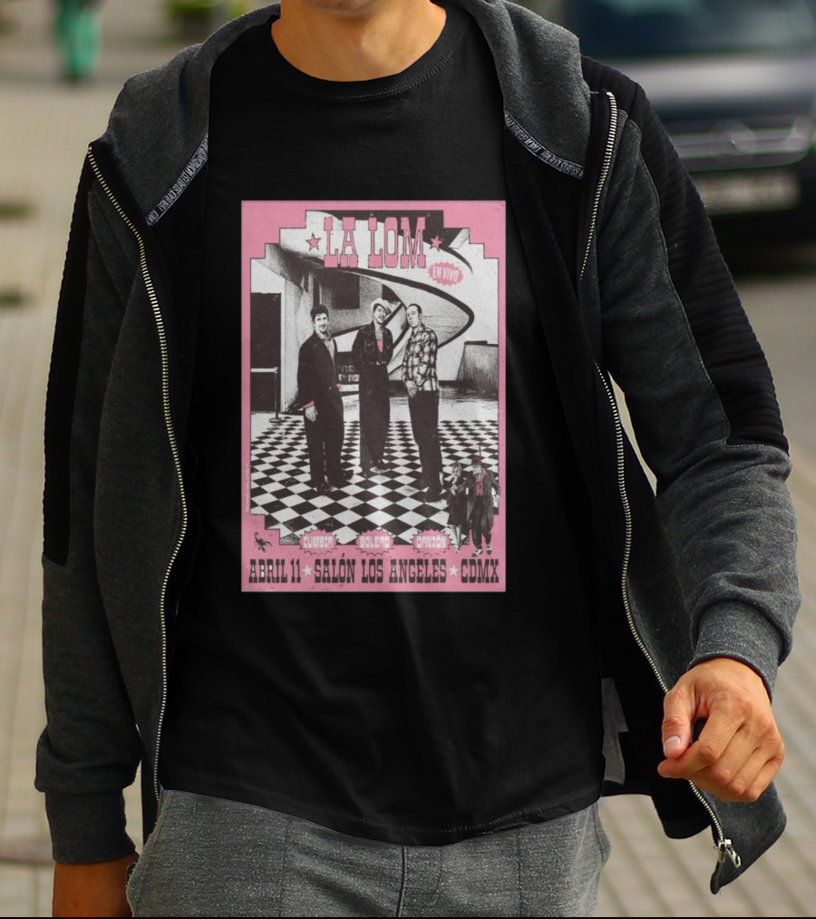 LA LOM En Vivo Cumbia Bolero Danzón Abr 11 Salón Los Angeles CDMX T-Shirt
