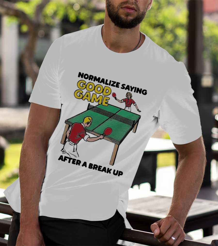 Normalize Saying Good Game After A Break Up Retro Table Tennis T-Shirt