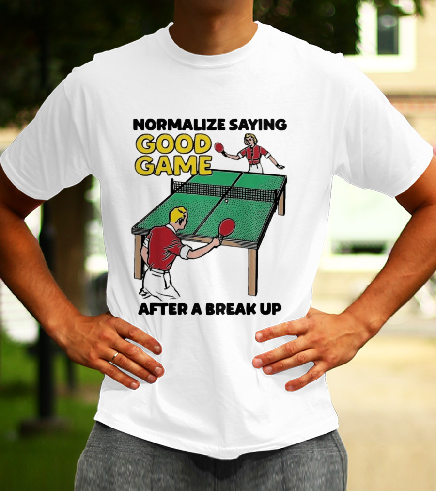 Normalize Saying Good Game After A Break Up Retro Table Tennis T-Shirt