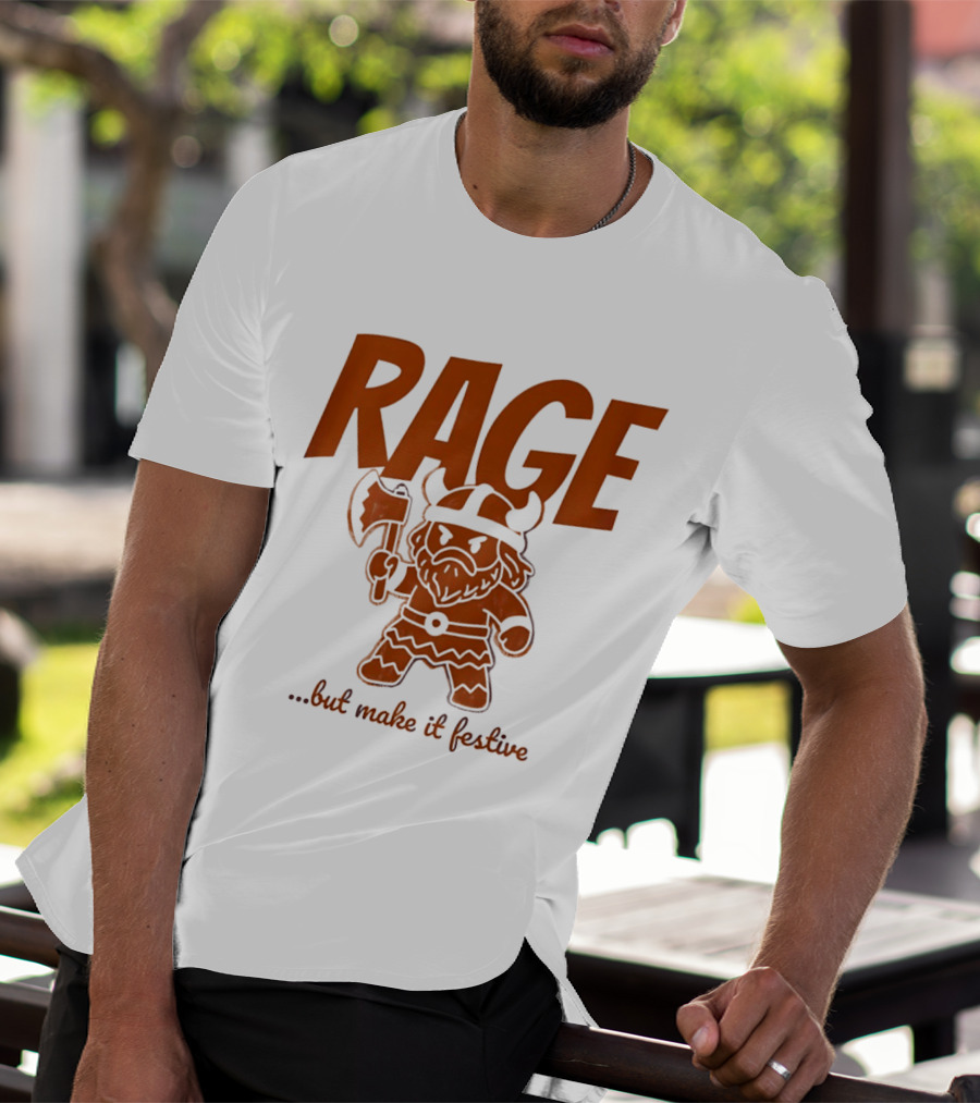 RAGE Viking Holiday Humor Make It Festive T-Shirt