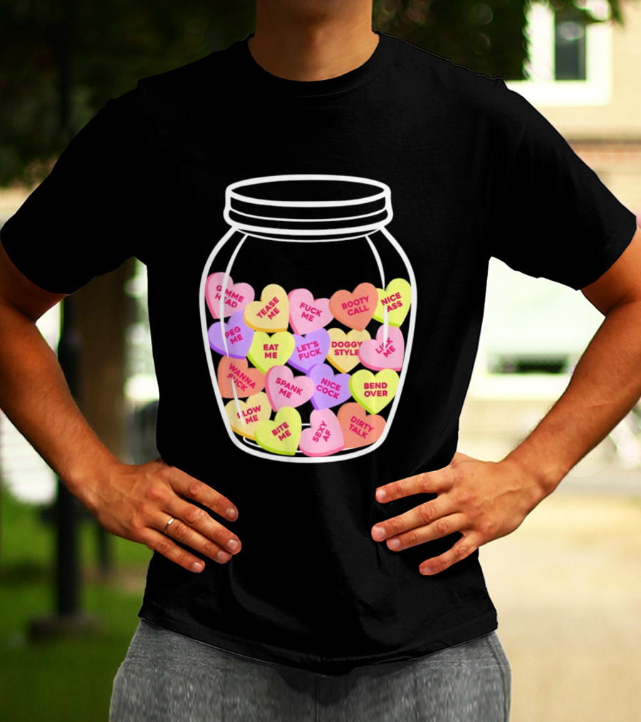 Candy Hearts Jar NSFW Explicit Phrases Collection T-Shirt