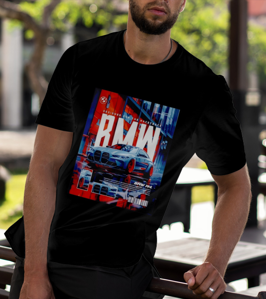 BMW M4 Designed For The Racetrack High Performance T-Shirt