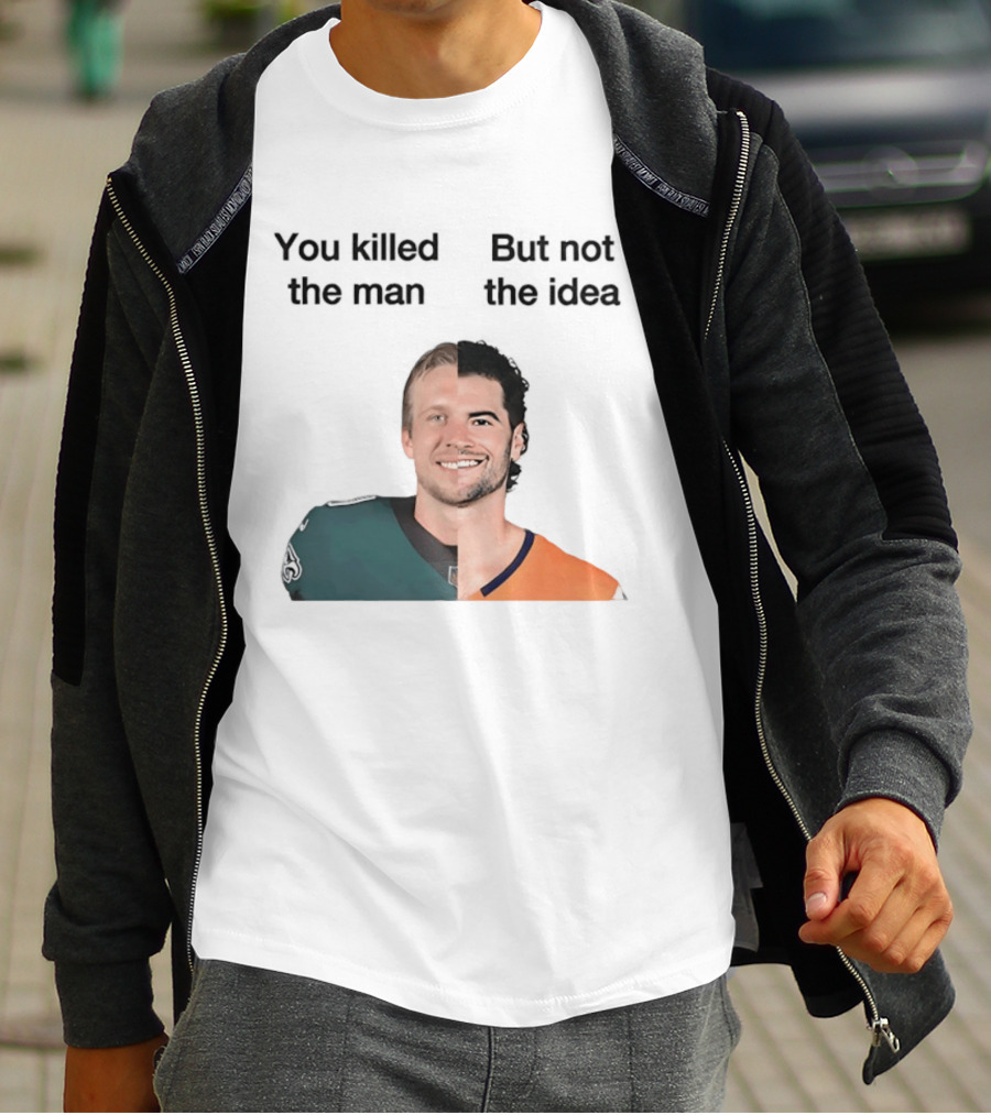 You Killed The Man But Not The Idea Split Football Jerseys T-Shirt