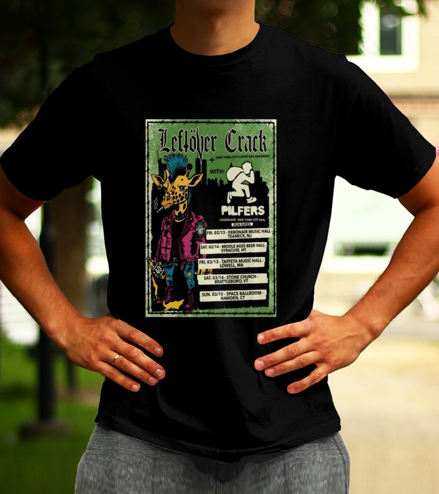 Leftöver Crack Northeast America 2026 Tour With Pilfers Dates And Venues T-Shirt