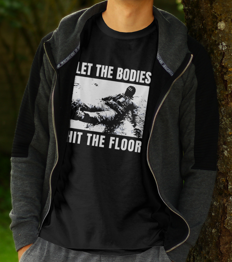 Let The Bodies ICE Hit The Floor Snow T-Shirt