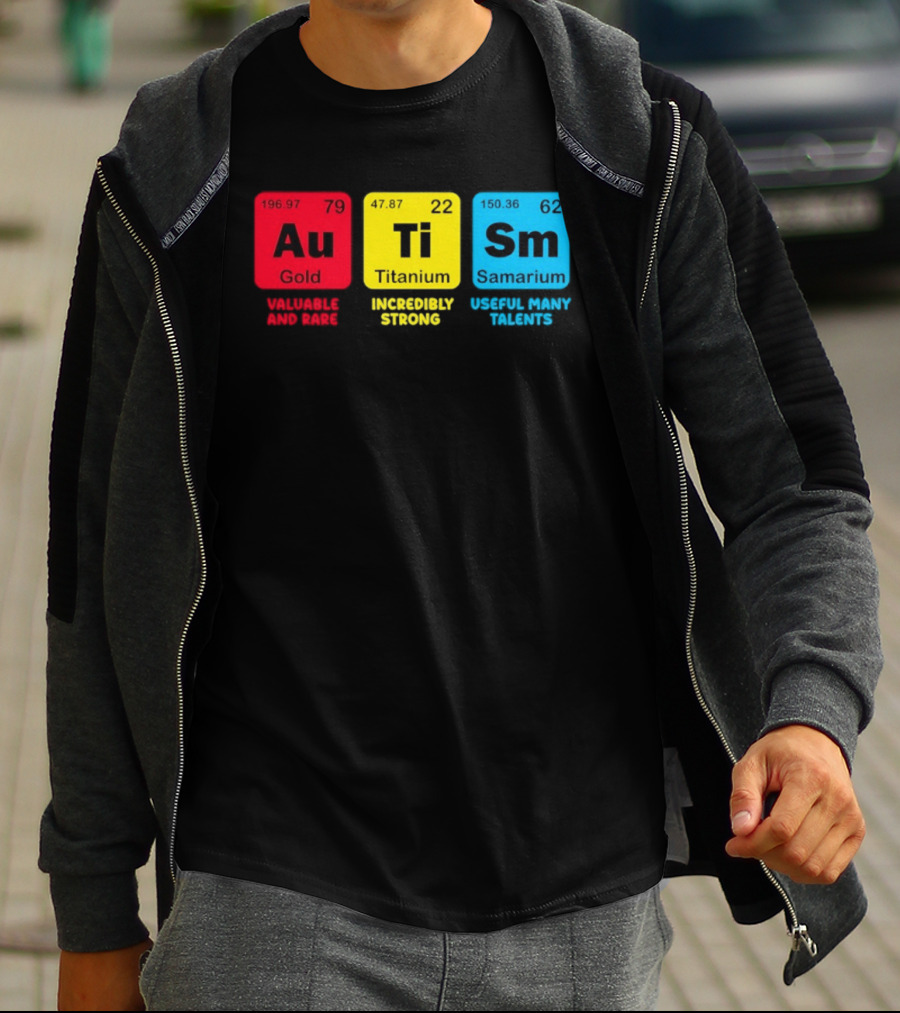 Au Gold Valuable And Rare Ti Titanium Incredibly Strong Sm Samarium Useful Many Talents T-Shirt