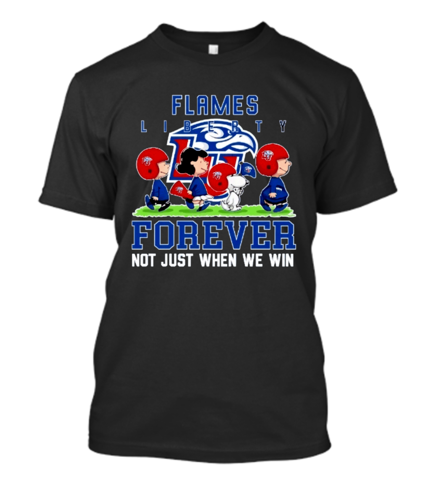 Peanuts Liberty Flames Forever Not Just When We Win Football Team Spirit T-Shirt