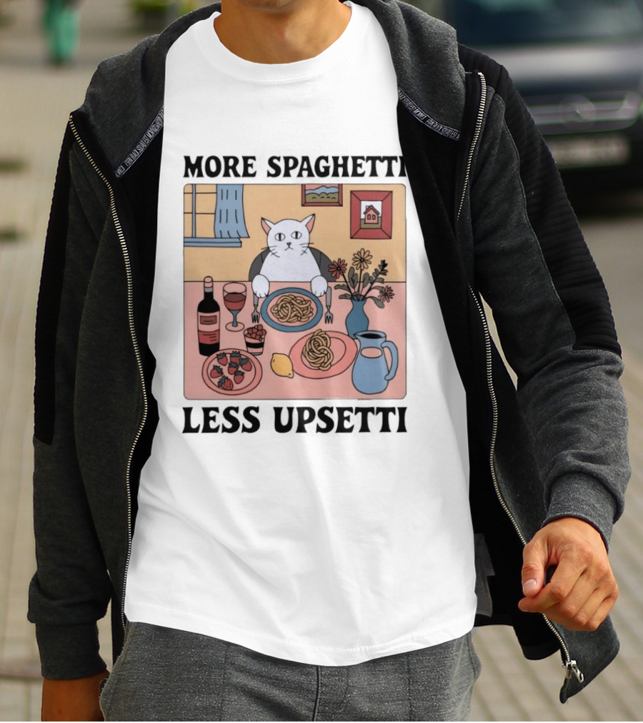 Cat More Spaghetti Less Upsetti Whimsical Dining Scene With Wine And Flowers T-Shirt