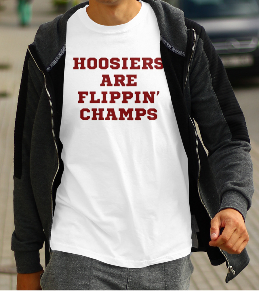 Hoosiers Are Flippin' Champs Winning Celebration T-Shirt