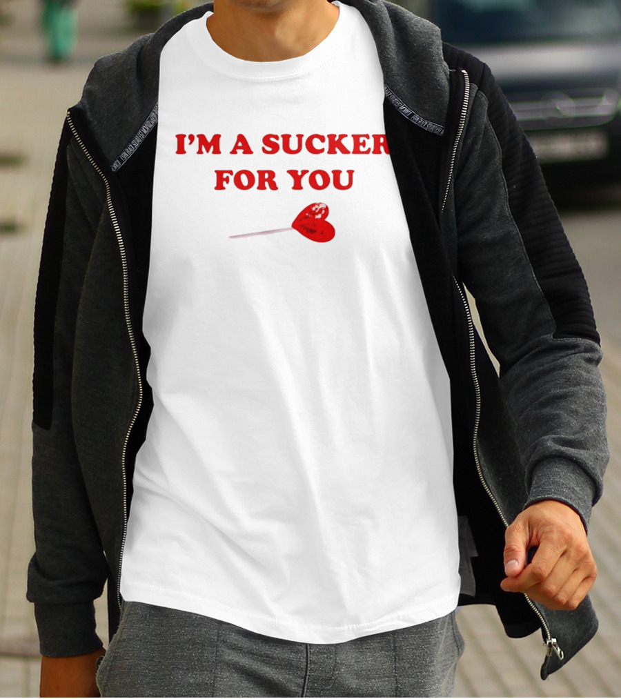 I'm A Sucker For You Heart Lollipop Valentine T-Shirt