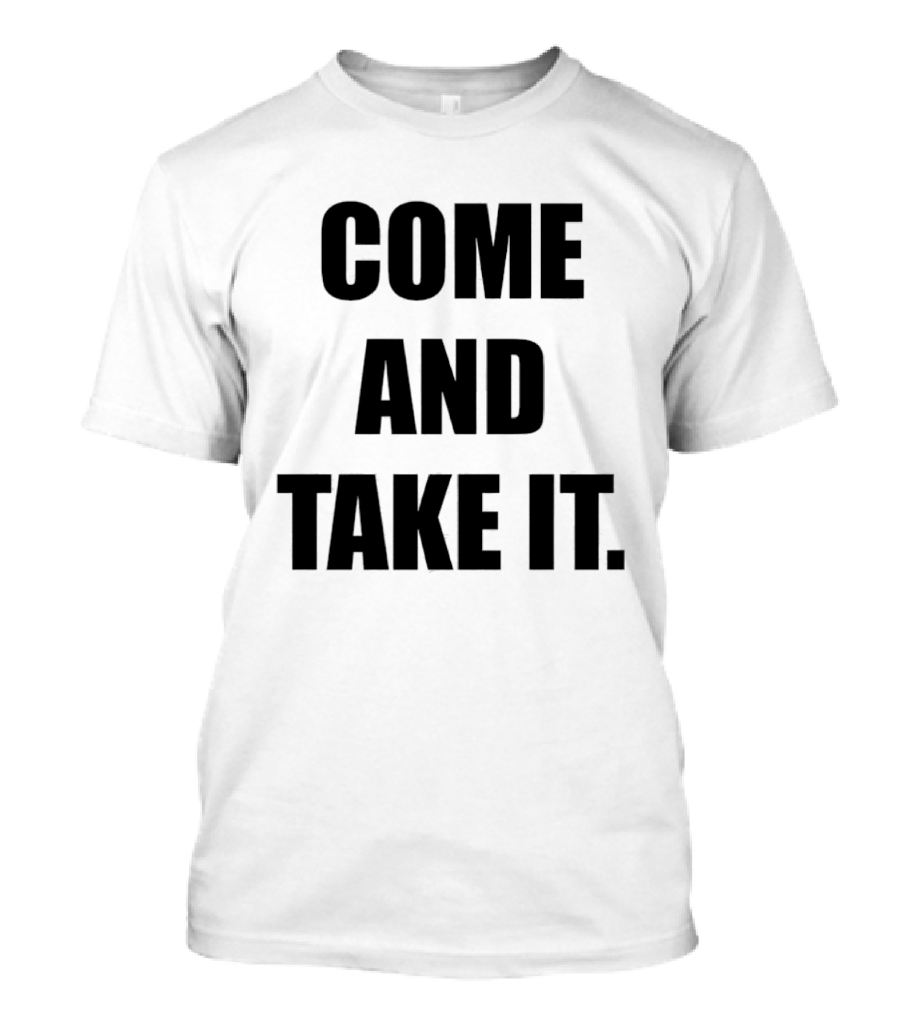 Kiernan Shipka Come And Take It T-Shirt