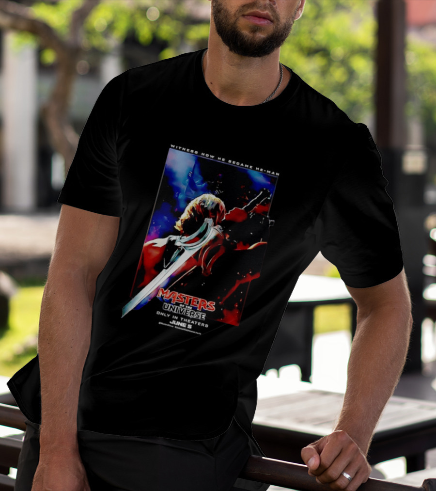 Masters Of The Universe In Theaters June 5 2026 Witness How He Became He Man T-Shirt