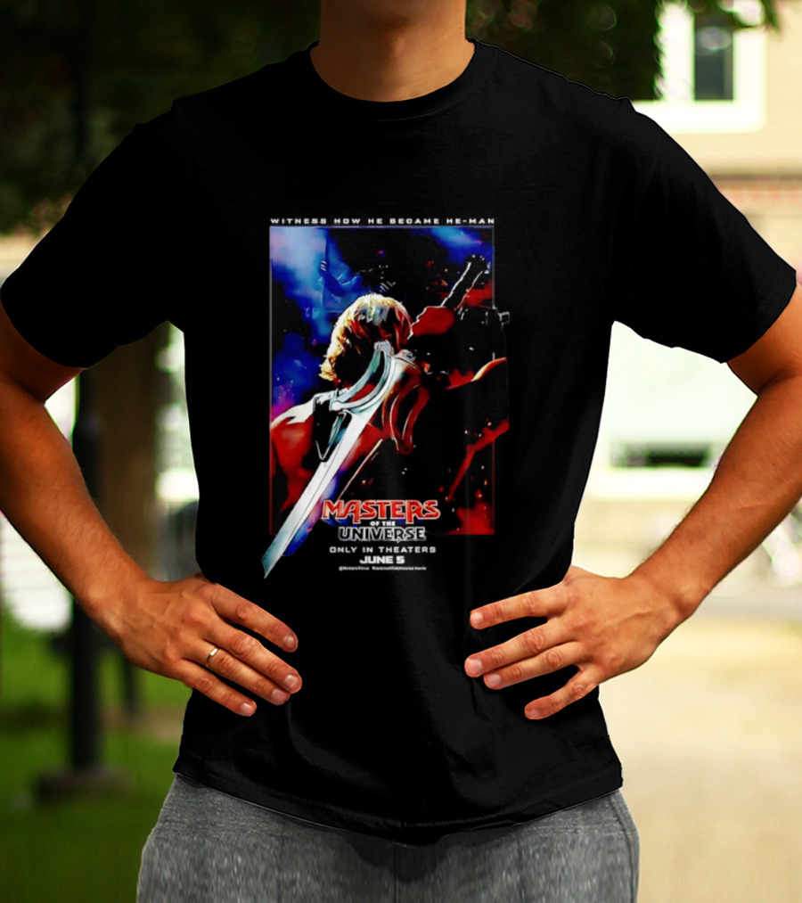 Masters Of The Universe In Theaters June 5 2026 Witness How He Became He Man T-Shirt