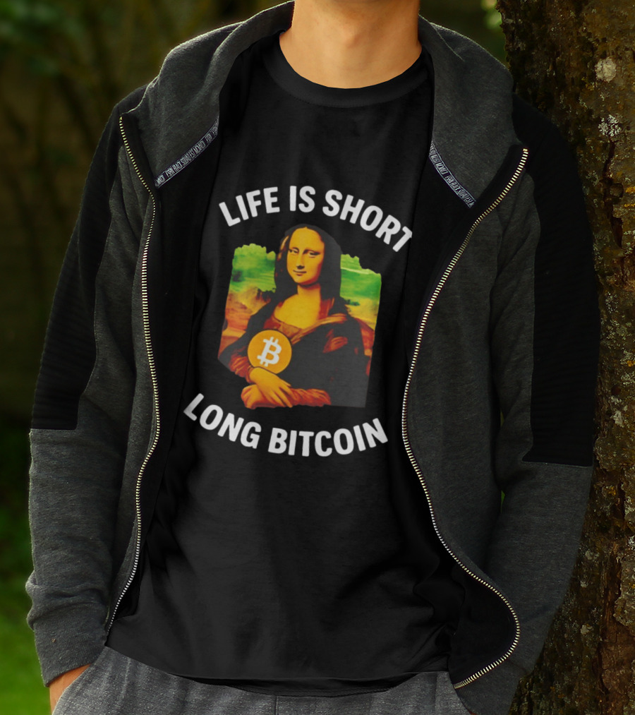 Life Is Short Long Bitcoin Mona Lisa T-Shirt
