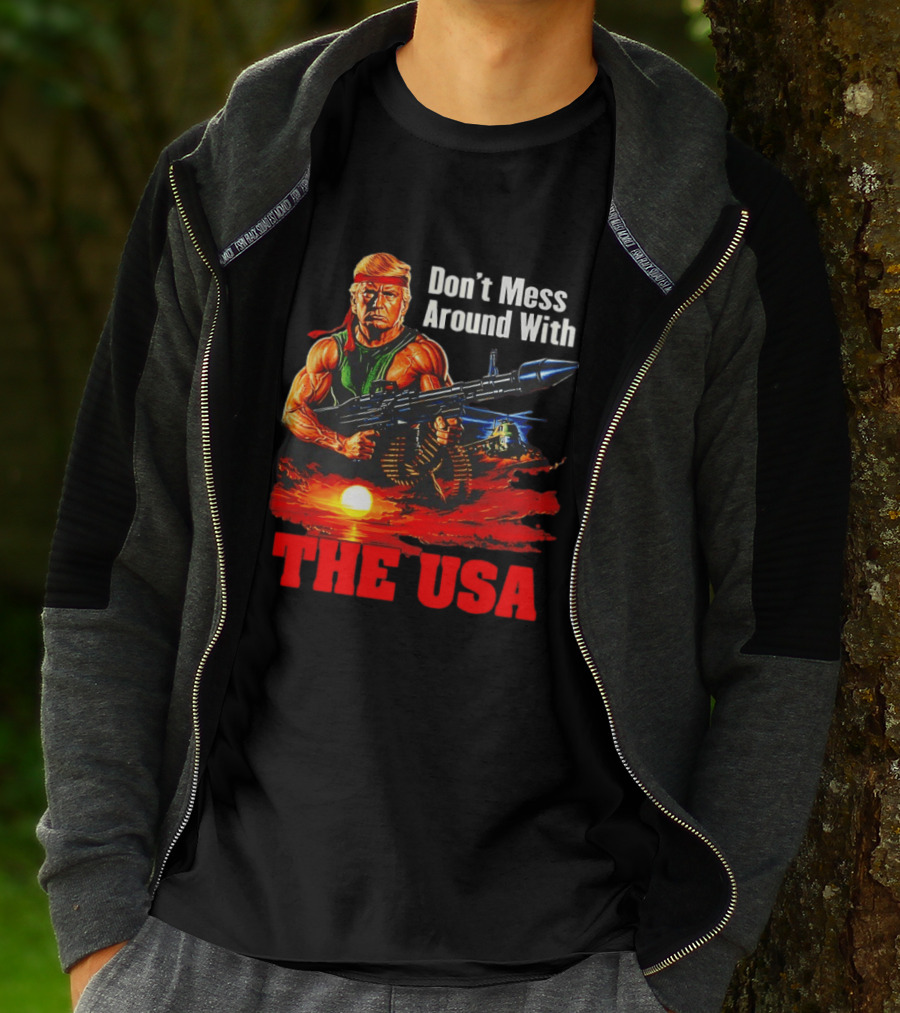 Donald Trump Don't Mess Around With The USA America Motif T-Shirt