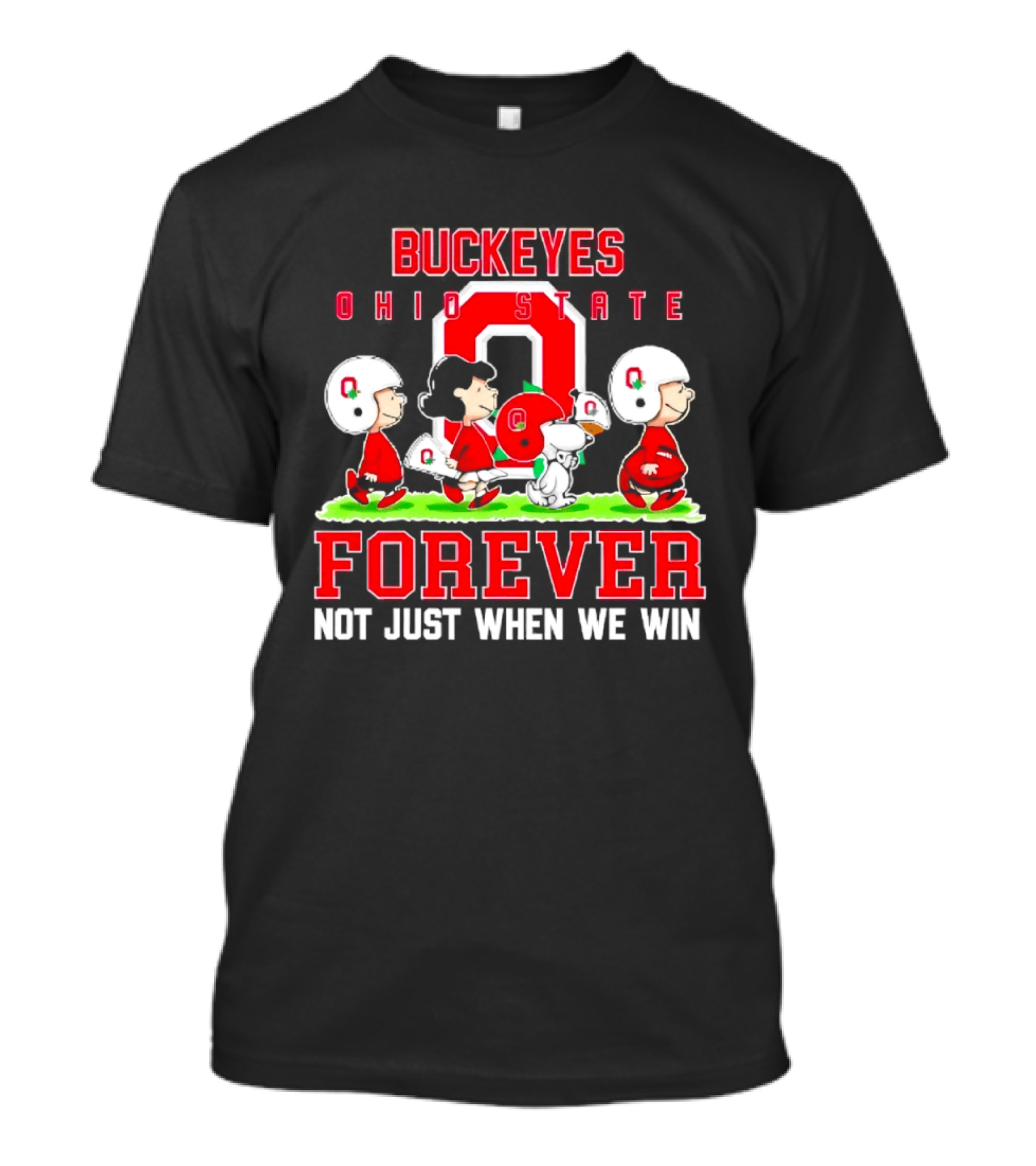 Buckeyes Ohio State Forever Peanuts Not Just When We Win T-Shirt