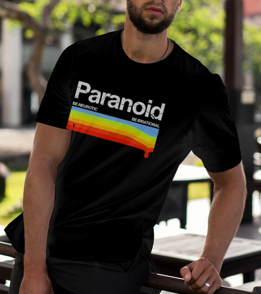 Paranoid Be Neurotic Be Irrational Retro Colorful Wave T-Shirt
