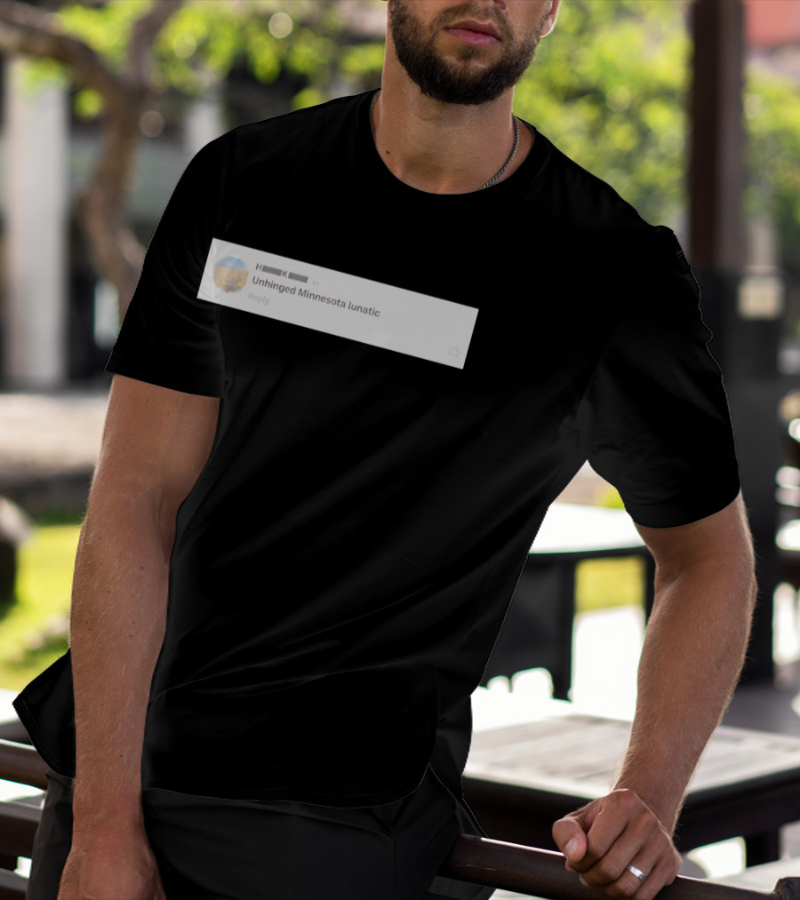 Unhinged Minnesota Lunatic Sharon McMahon T-Shirt