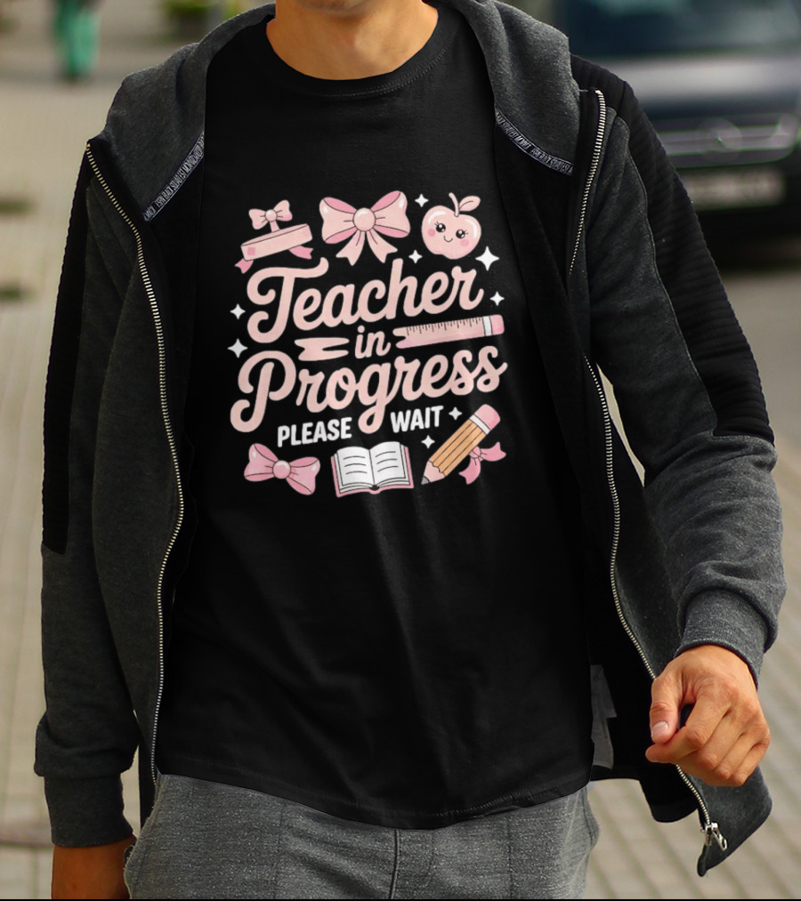 Teacher In Progress Please Wait Pink Bow Apple Ruler Pencil Book T-Shirt