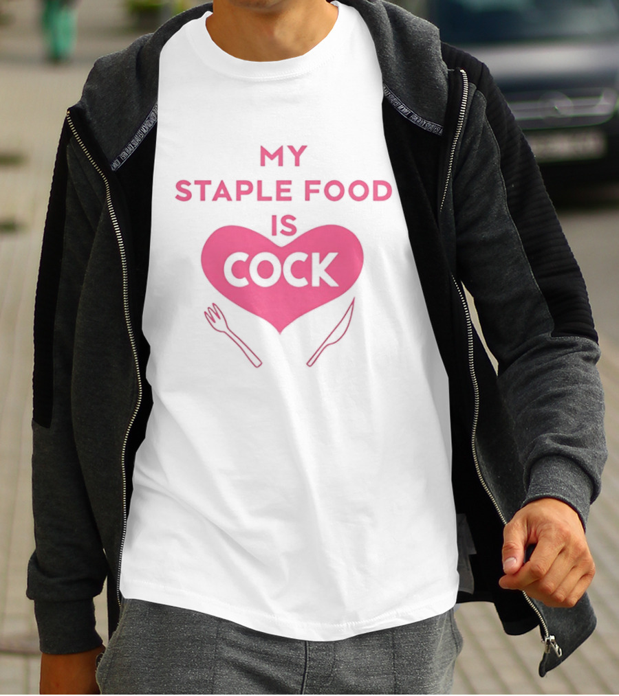 My Staple Food Is Cock Heart Fork And Knife T-Shirt