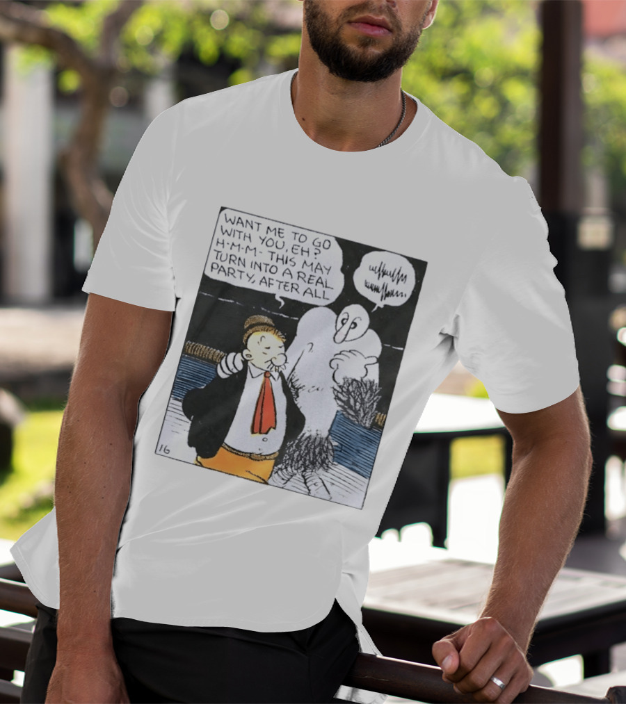 Popeye Comic Want Me To Go With You This May Turn Into A Real Party T-Shirt