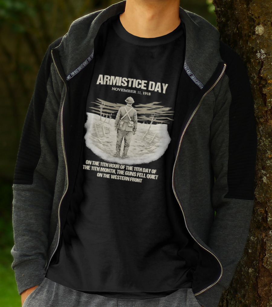 Armistice Day November 11 1918 On The 11th Hour Of The 11th Day Of The 11th Month T-Shirt