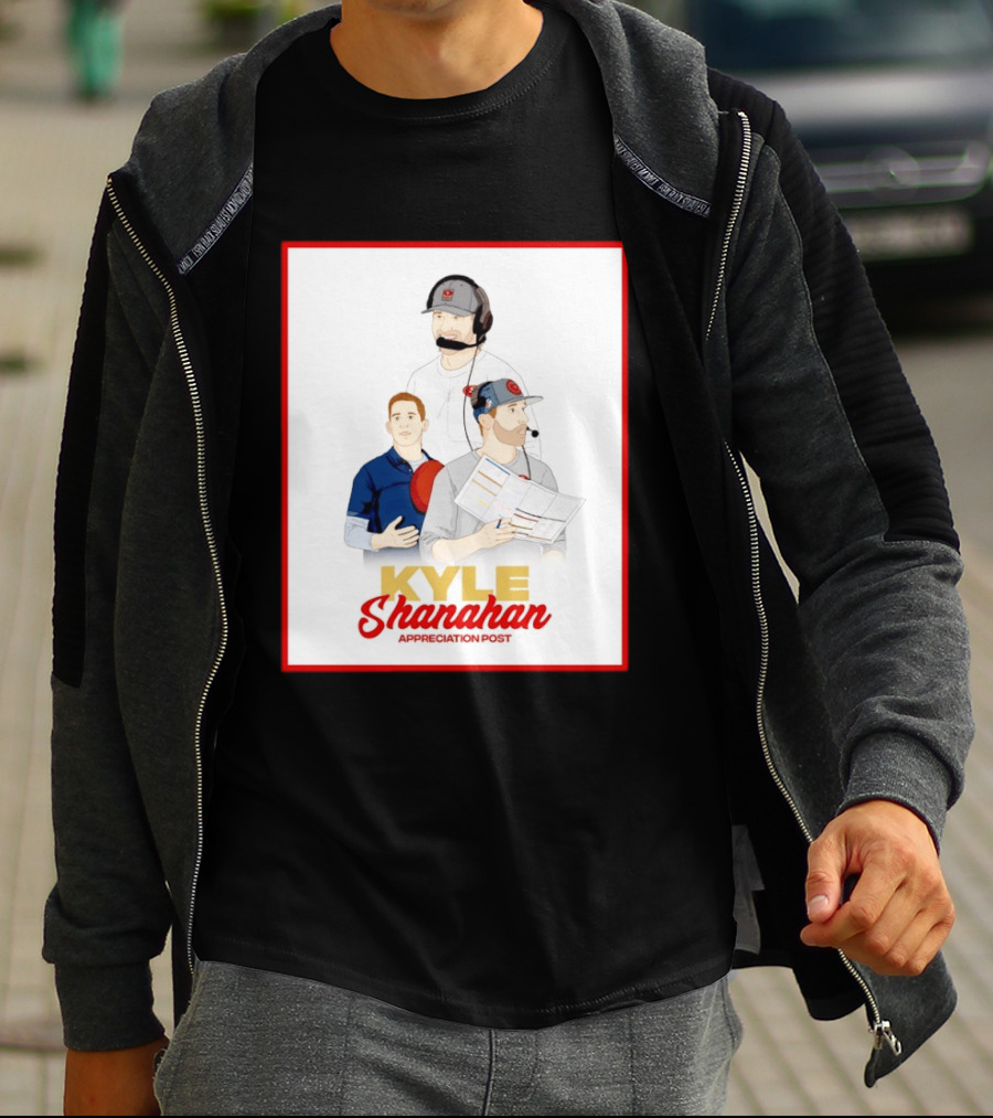 Kyle Shanahan Appreciation Post NFL Coach T-Shirt