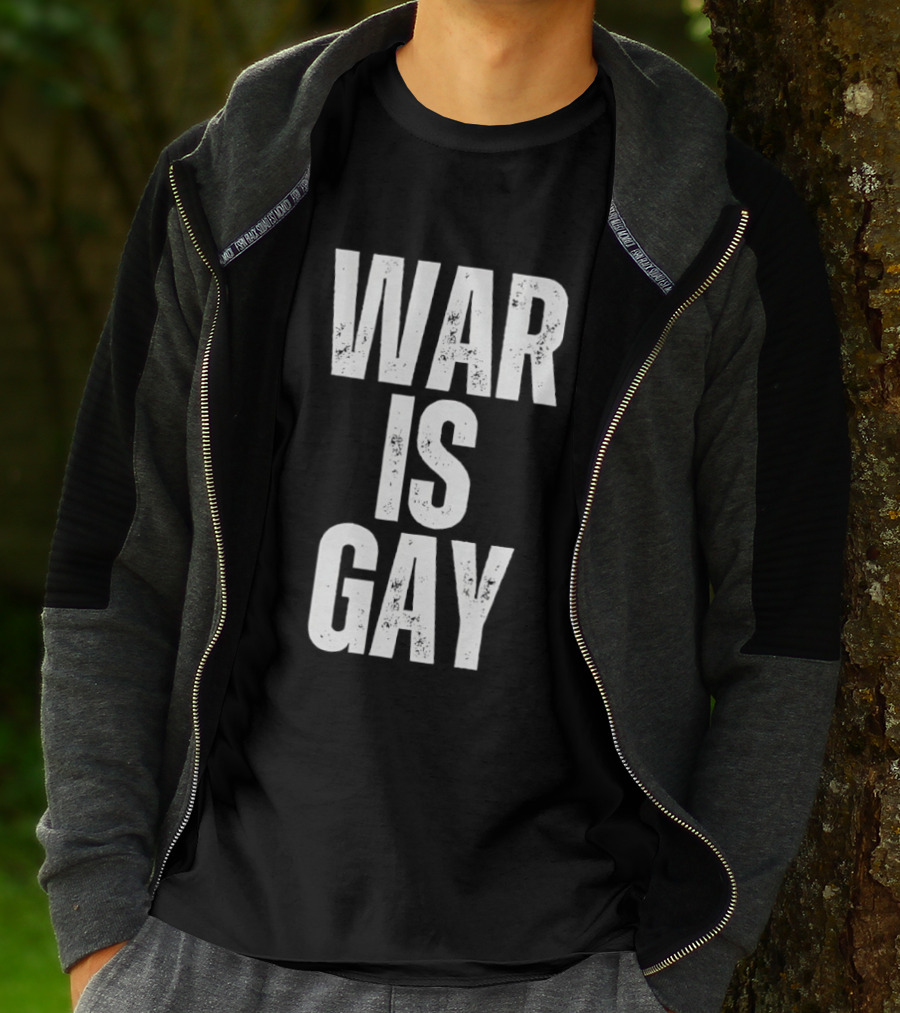 War Is Gay T-Shirt