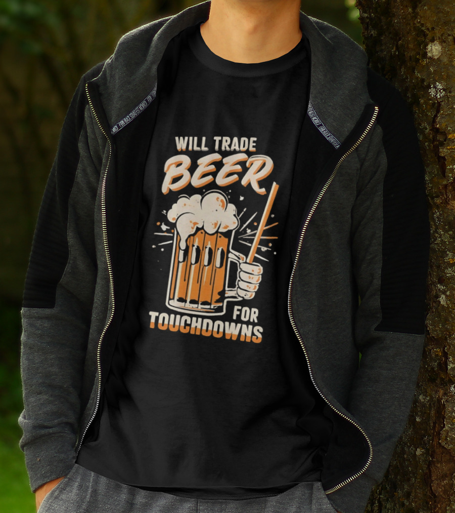 Will Trade Beer For Touchdowns Pittsburgh Steelers Football Fans T-Shirt