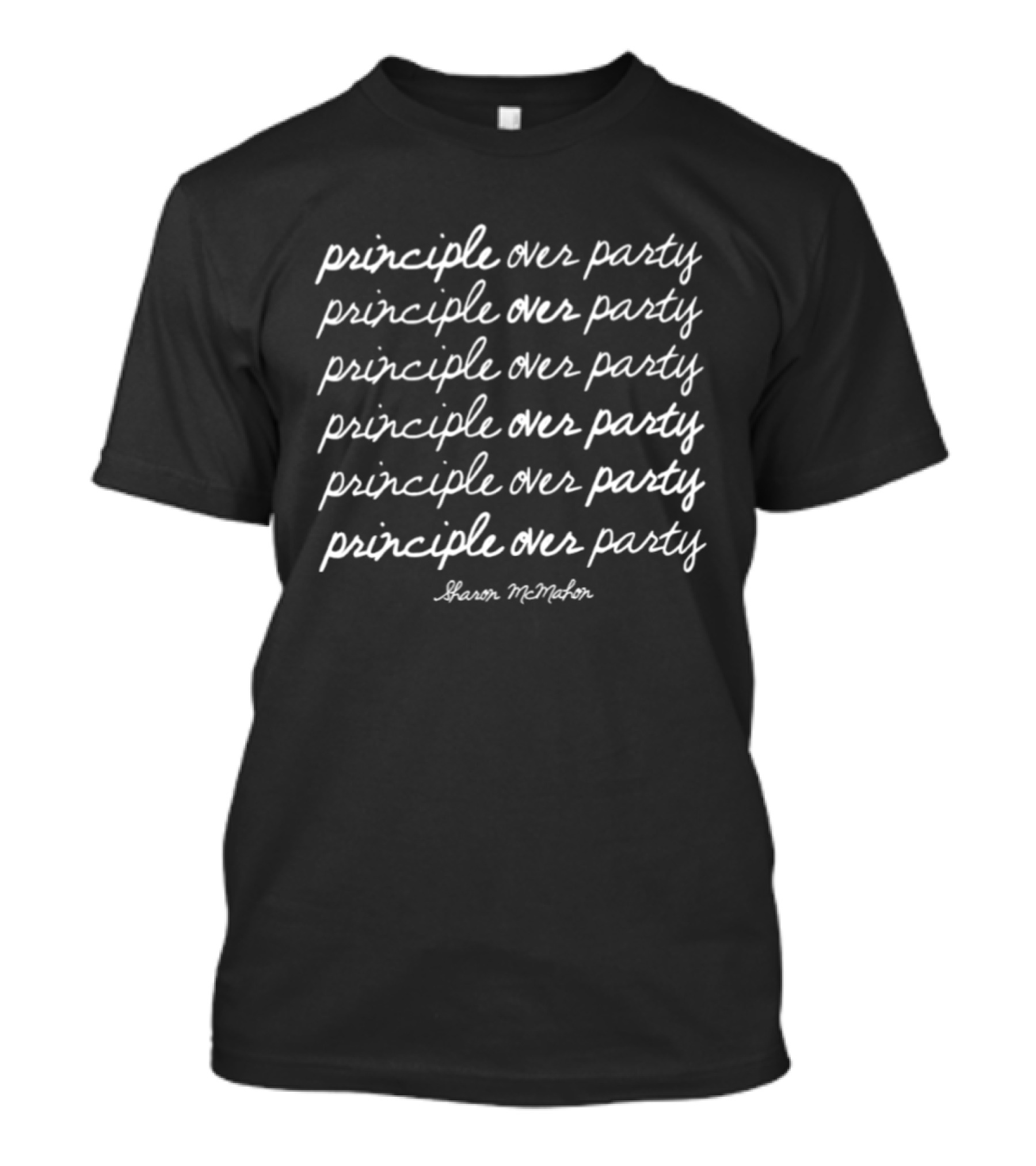 Principle Over Party Sharon McMahon Repeated T-Shirt