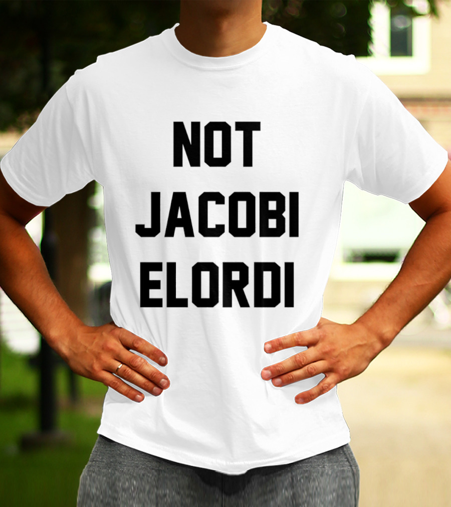 Not Jacobi Elordi T-Shirt