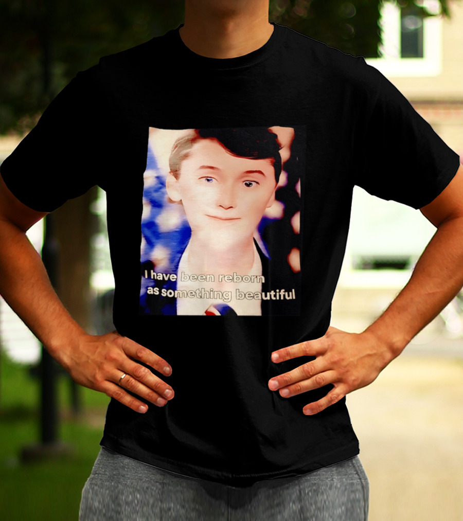 Charlie Kirk I Have Been Reborn As Something Beautiful T-Shirt