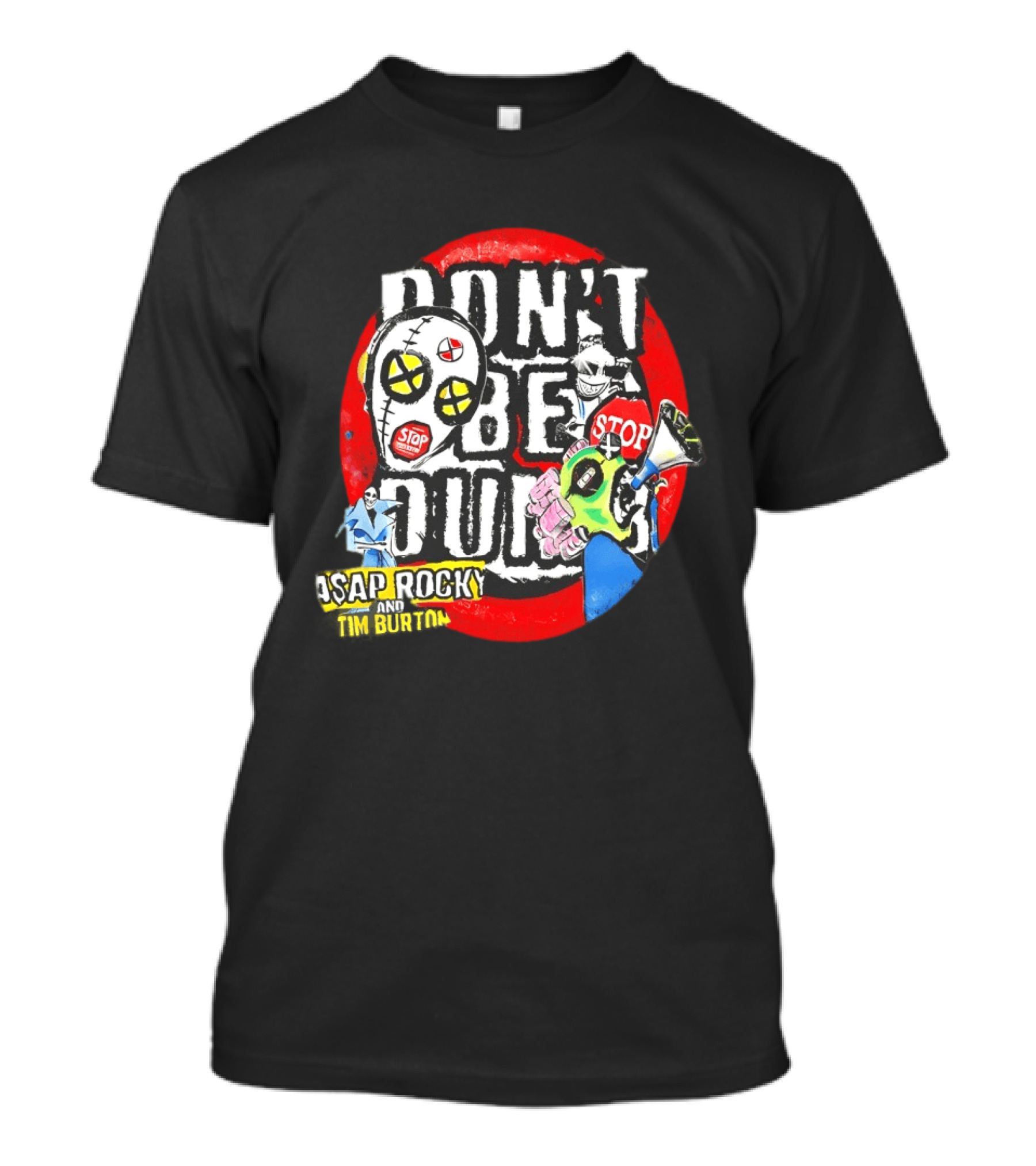 Don't Be Dumb Stop ASAP Rocky Tim Burton 2026 T-Shirt