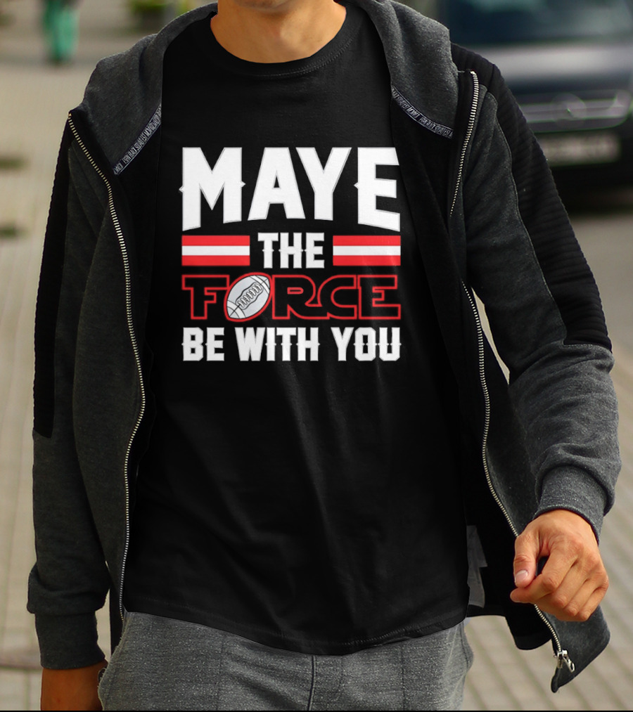 Maye The Force Be With You New England Patriots Star Wars Football T-Shirt